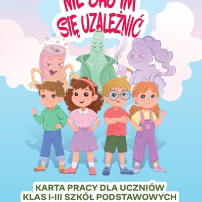 Karta pracy Profilaktyka sięgania po substancje psychoaktywne dla klas I-III Szkół Podstawowych (zestaw 30 szt.)