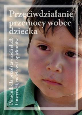 Broszura: Przeciwdziałanie przemocy wobec dziecka