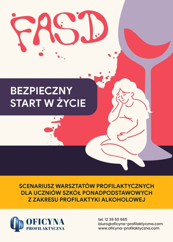 Scenariusz warsztatów profilaktycznych „FASD - Bezpieczny start w życie” 
dla nauczycieli uczniów szkół ponadpodstawowych 